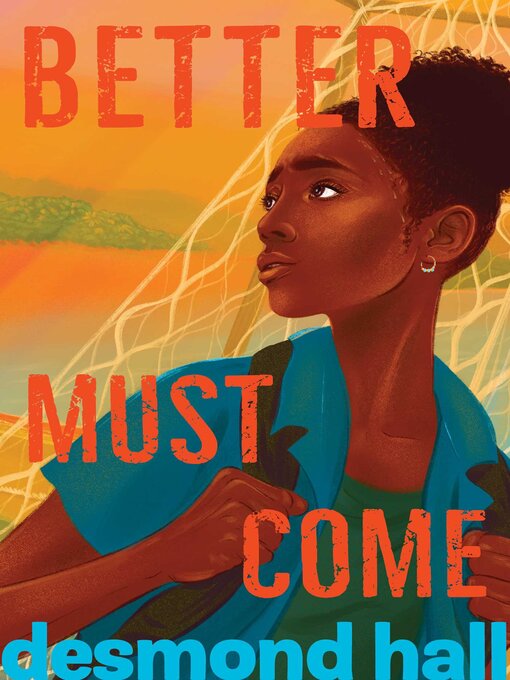 Title details for Better Must Come by Desmond Hall - Available